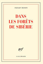 Dans les forêts de Sibérie, Sylvain Tesson.